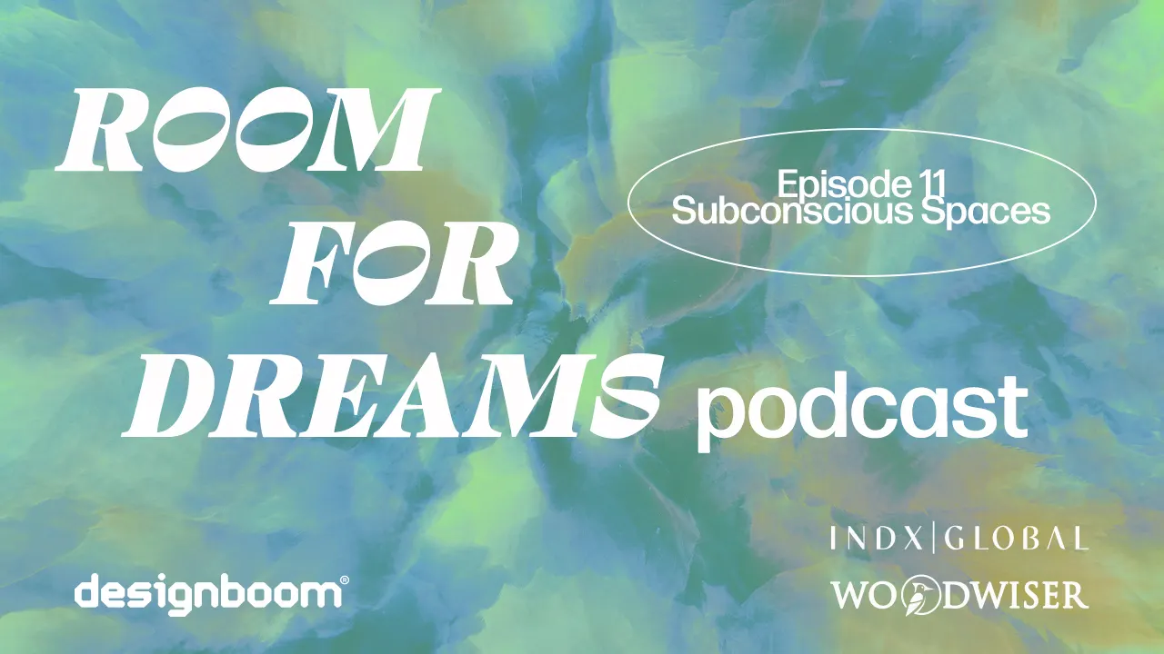 Скрытая энергия места и эмоциональная архитектура: выпуск Room For Dreams, записанный на Milan Design Week 2026
